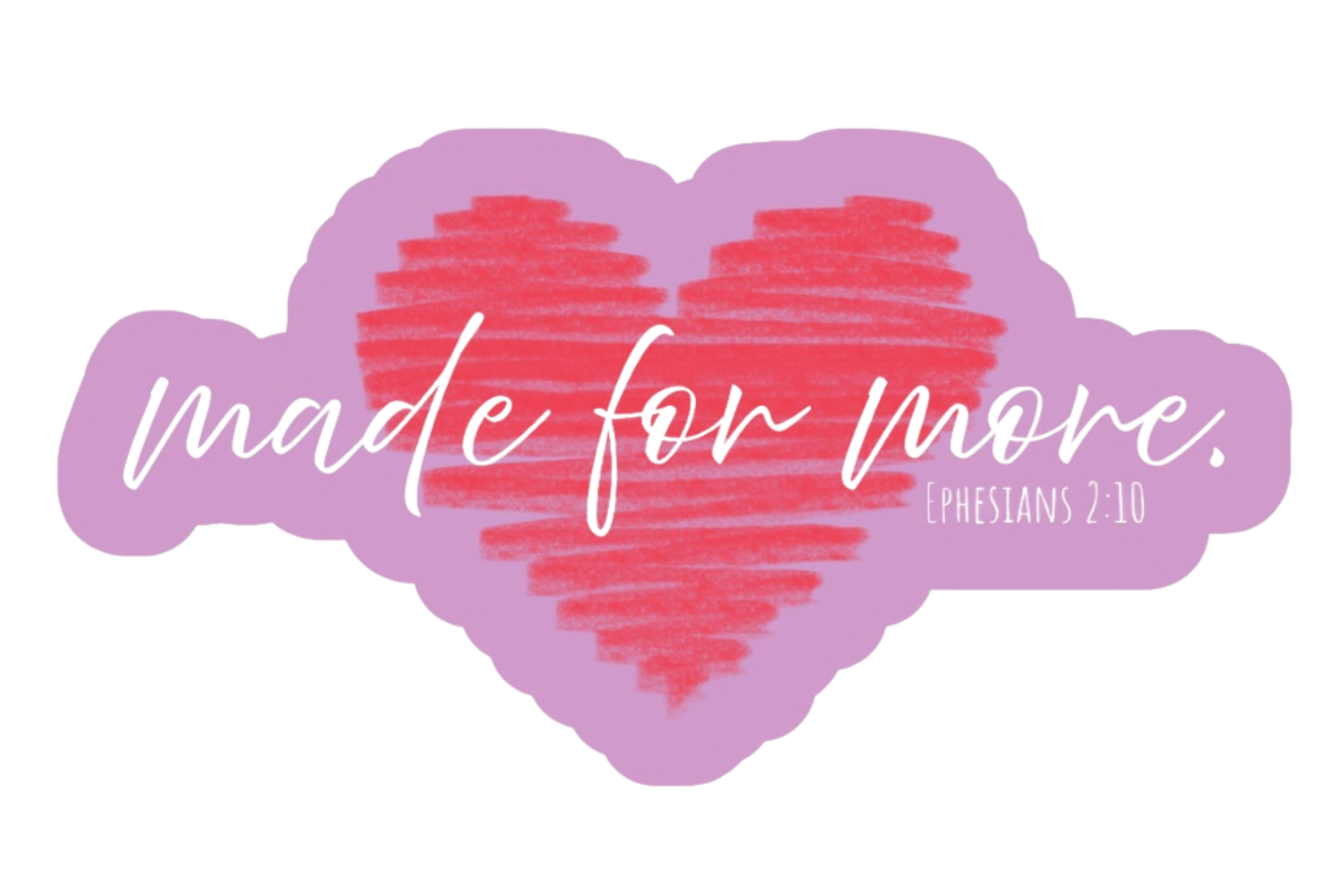 Made for More Sticker